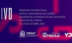La Facultad del Hábitat de la Universidad Autónoma de San Luis Potosí, realizará el II Seminario Virtual Internacional del Diseño