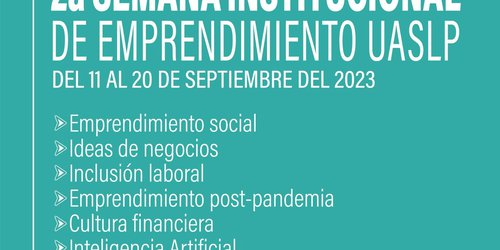 Del 11 al 20 de septiembre, 2ª Semana Institucional de Emprendimiento UASLP
