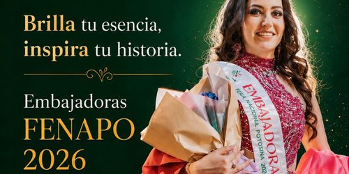 Comienza la búsqueda de las Embajadoras FENAPO 2026