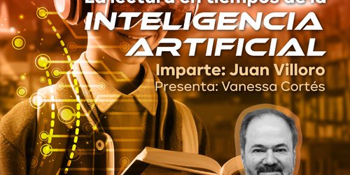 Juan Villoro presenta “Lectura en tiempos de IA”, en  la Capital Americana de la Cultura